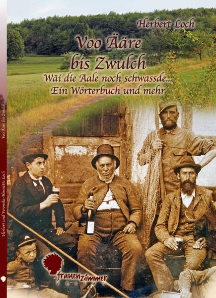 Voo Ääre bis Zwulch: Wäi die Aale noch schwassde Books