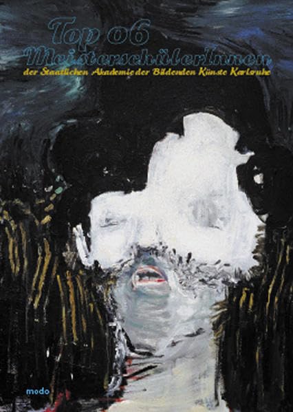TOP 06: MeisterschülerInnen der Staatlichen Akademie der Bildenden Künste Karlsruhe Film, Art & Culture
