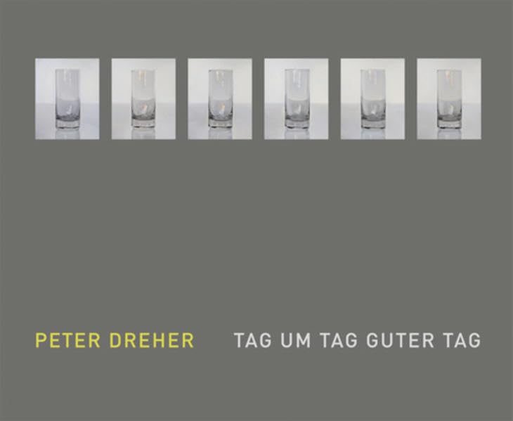 Peter Dreher - Tag um Tag guter Tag book