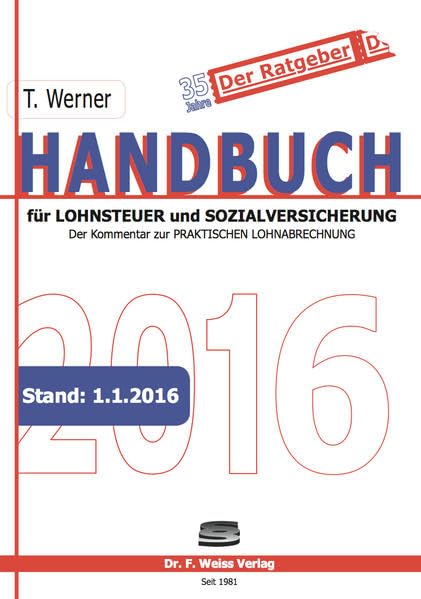 Handbuch für Lohnsteuer und Sozialversicherung 2016: Der Kommentar zur Praktischen Lohnabrechnung Law