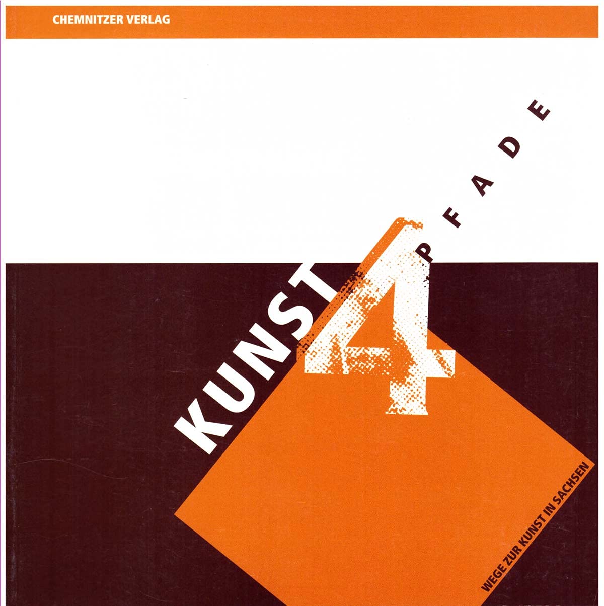 Kunstpfade 4: Wege zur Kunst in Sachsen Books