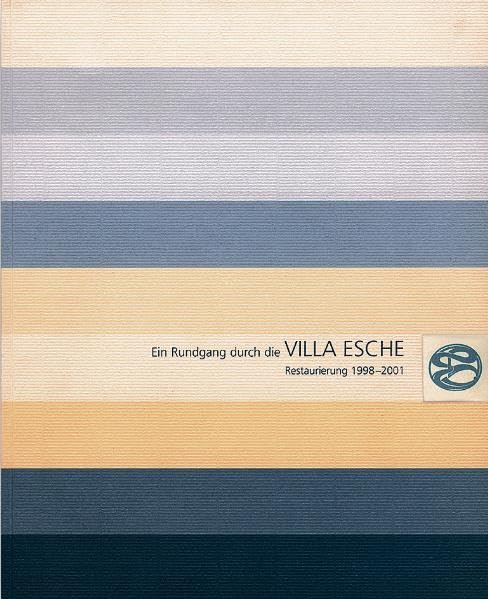 Ein Rundgang durch die Villa Esche: Restaurierung 1998 - 2001 Architecture
