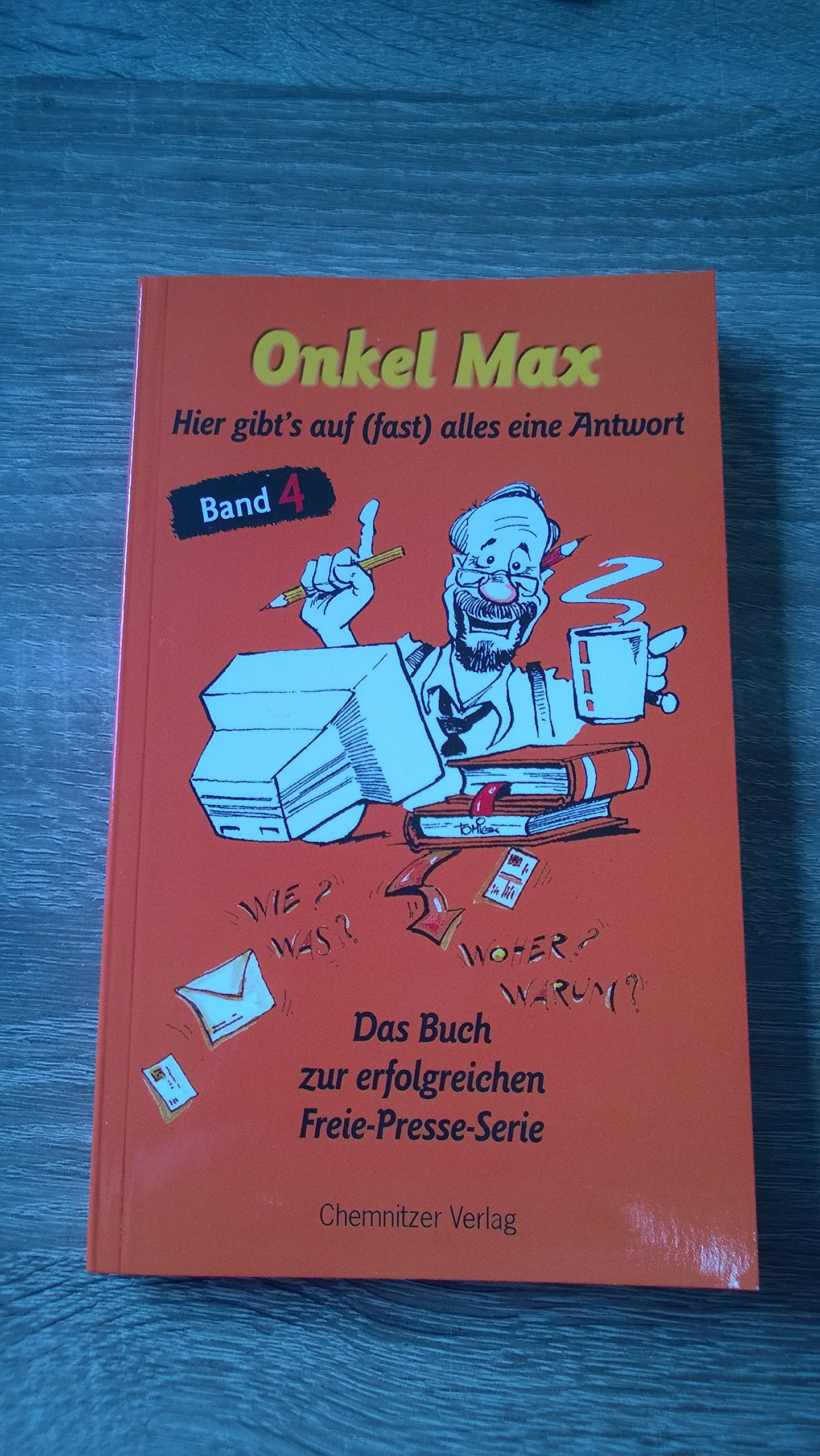 Onkel Max: Hier gibts auf (fast) alles eine Antwort. Band 4 General education