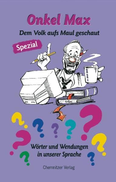 Onkel Max Spezial: Dem Volk aufs Maul geschaut - Wörter und Wendungen in unserer Sprache Social Sciences