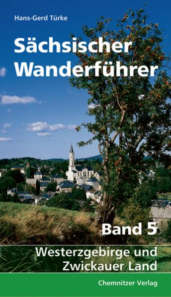 Sächsischer Wanderführer: Band 5: Westerzgebirge und Zwickauer Land Leisure, Home & Garden