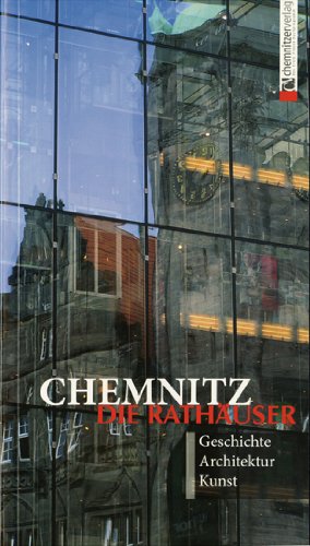 Product Image: Chemnitz: Die Rathäuser: Geschichte, Architektur, Kunst