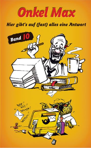 Onkel Max: Band 10: Hier gibt's auf (fast) alles eine Antwort General education