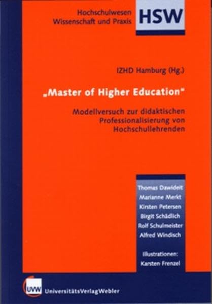 Master of Higher Education: Modellversuch zur didaktischen Professionalisierung von Hochschullehrenden (Hochschulwesen: Wissenschaft und Praxis) Education & Training