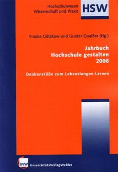 Jahrbuch Hochschule gestalten 2006: Denkanstöße zum Lebenslangen Lernen Books