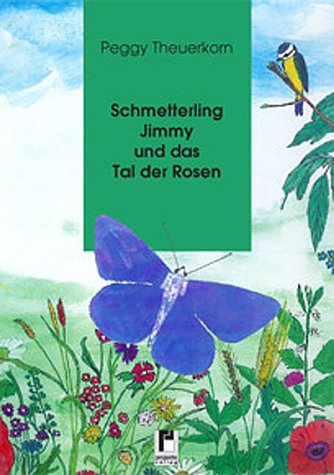 Schmetterling Jimmy und das Tal der Rosen Books