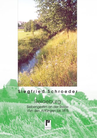 Reideburg: Siebengestirn an der Reide - Von den Anfängen bis 1815 Politics & History