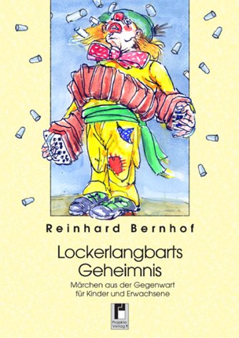 Lockerlangbarts Geheimnis: Märchen aus der Gegenwart für Kinder und Erwachsene Books