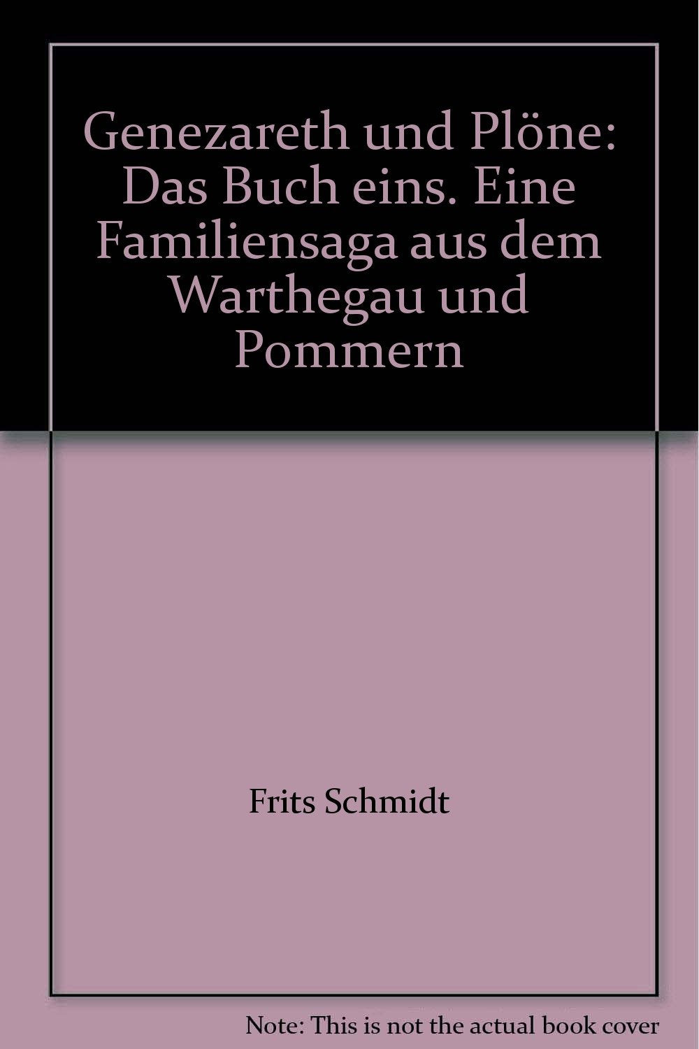 Genezareth und Plöne: Das Buch eins. Eine Familiensaga aus dem Warthegau und Pommern Books