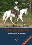 Das western trainierte Vielseitigkeitspferd: Training - Ausbildung - Korrektur Pets
