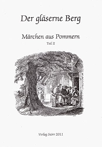 Der Gläserne Berg: Märchen aus Pommern - Teil II book