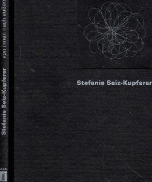 Stefanie Seiz-Kupferer: von innen nach außen Film, Art & Culture