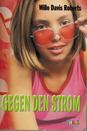Gegen den Strom by Willo Davis Roberts Books