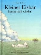 Kleiner Eisbär, komm bald wieder! Novels & Short Stories