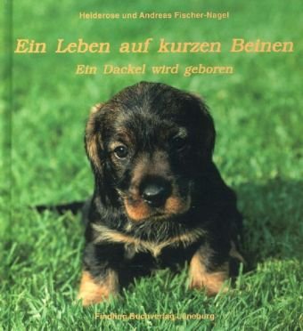 Ein Leben auf kurzen Beinen: Ein Dackel wird geboren Natural Sciences