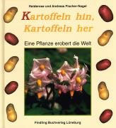 Kartoffeln hin, Kartoffeln her: Eine Pflanze erobert die Welt Health, Nutrition & Fitness