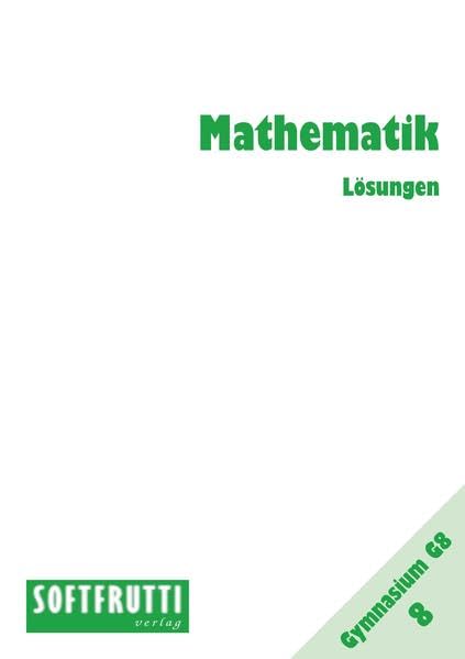 Mathematik 8: Lösungen G8 Study Guides