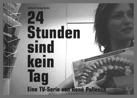 24 Stunden sind kein Tag. Eine TV-Serie von René Pollesch. Videostills aus der 4teiligen TV-Serie Film, Art & Culture
