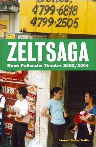 Product Image: Zeltsaga - René Polleschs Theater 2003/2004