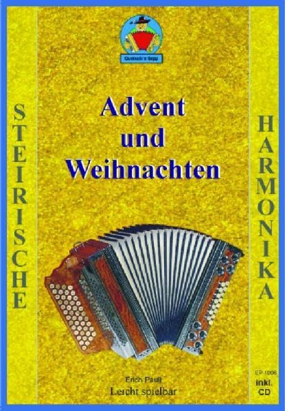 Advent und Weihnachten. 15 Advens- und Weihnachtsweisen mit Text und Gitarrenbegleitung Griffschrift für die Steirische Harmonika. Musik-Notenbuch mit CD Sheet Music