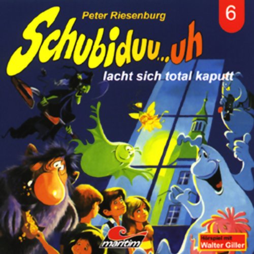 Schloßgespenst Schubiduu... uh 06: Lacht sich total kaputt Novels & Short Stories
