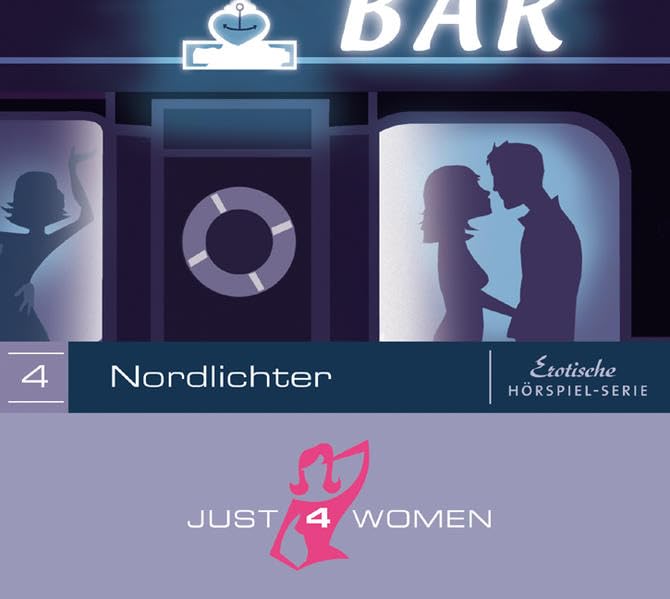 Just4Women - Die erste erotische Hörspiel-Serie nur für Frauen: Episode: Nordlichter (im Digipac) Historical Fiction