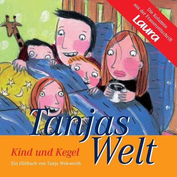 Tanjas Welt: Kind und Kegel, 1 Audio-CD: Ein Hörbuch Contemporary literature
