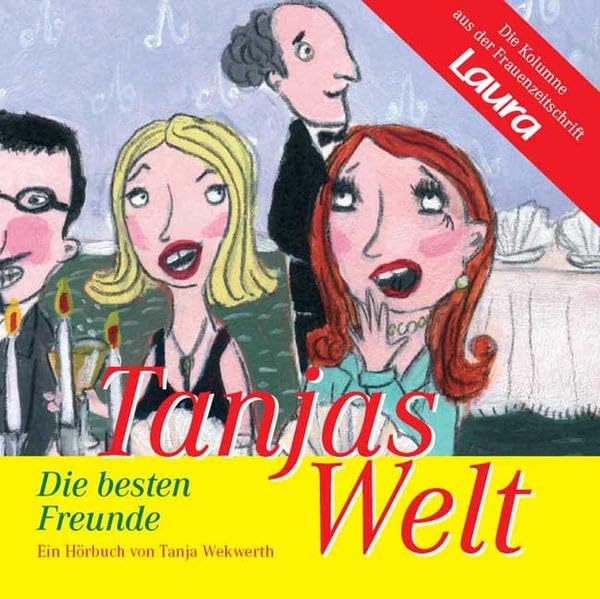 Tanjas Welt: Die besten Freunde, 1 Audio-CD: Ein Hörbuch Contemporary literature
