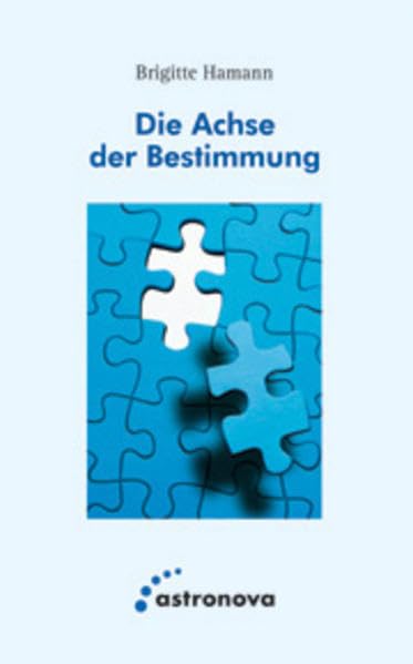 Die Achse der Bestimmung: Motive des Lebenswegs im Horoskop (Livre en allemand) book