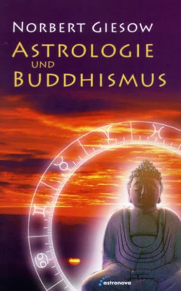 Astrologie und Buddhismus: Erleuchtung und Erkenntnis im Horoskop Religion & Esotericism