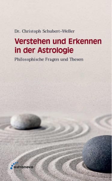 Verstehen und Erkennen in der Astrologie: Philosophische Fragen und Thesen Religion & Esotericism