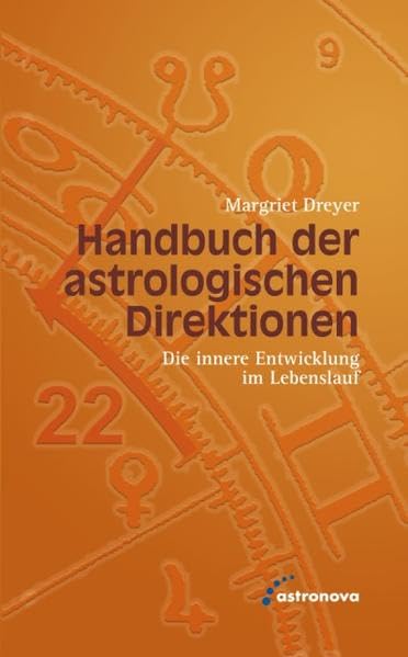 Handbuch der astrologischen Direktionen: Die innere Entwicklung im Lebenslauf Religion & Esotericism