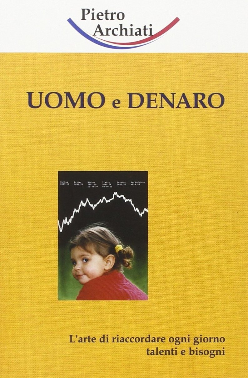 Uomo e denaro. L'arte di riaccodare ogni giorno talenti e bisogni book