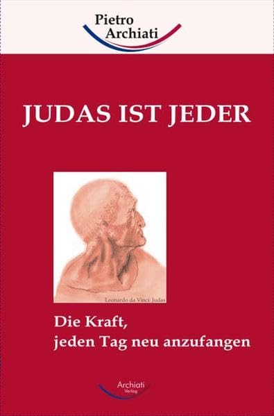 Judas ist jeder: Die Kraft, jeden Tag neu anzufangen Health, Nutrition & Fitness