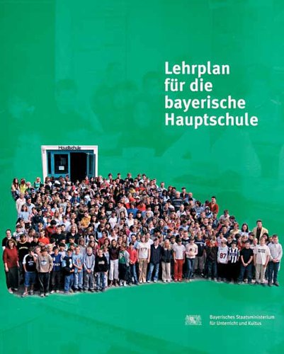 Lehrplan für die bayerische Hauptschule: Ohne Mittlere-Reife-Zug Education & Training
