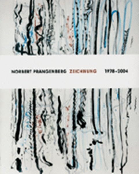Norbert Prangenberg: Zeichnung Drawing - 1978-2004. Dt. /Engl. Film, Art & Culture