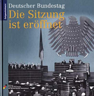 Deutscher Bundestag: Die Sitzung ist eröffnet (Zeitgeschichte(n)) Film, Art & Culture
