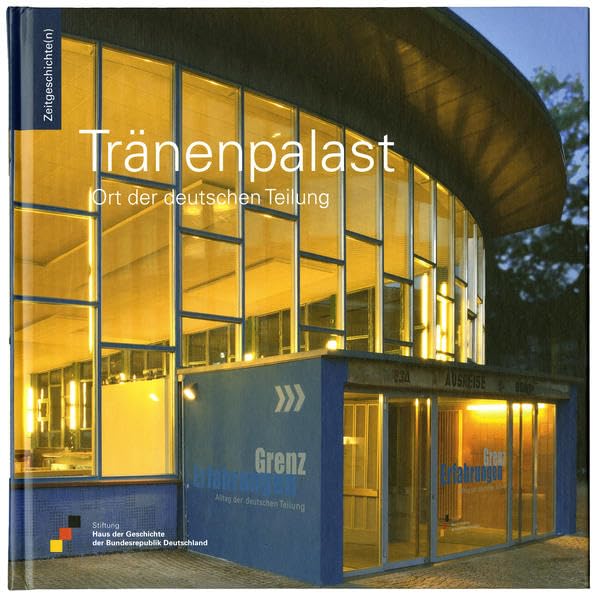 Tränenpalast: Ort der deutschen Teilung Natural Sciences
