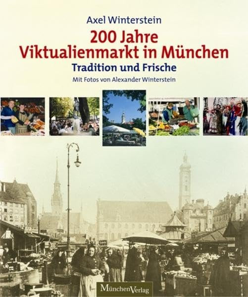 200 Jahre Viktualienmarkt: Tradition und Frische Politics & History