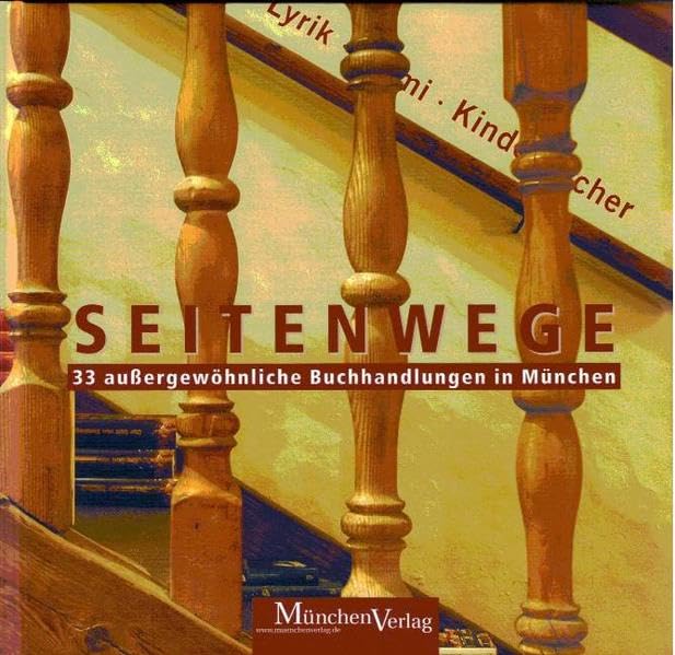 Seitenwege: 33 außergewöhnliche Buchhandlungen in München Film, Art & Culture