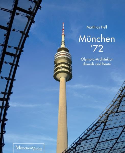 München '72: Olympia-Architektur damals und heute Architecture