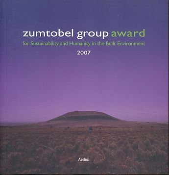 Zumtobel Group Award for Sustainability and Humanity in the Built Environment 2007. book
