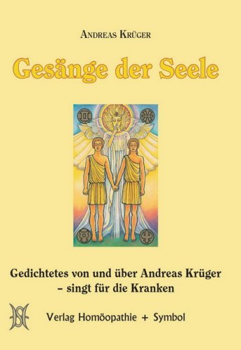 Gesänge der Seele: Gedichtetes von und über Andreas Krüger - singt für die Kranken Poetry