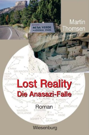 Lost Reality - Die Anasazi-Falle: Roman Fiction