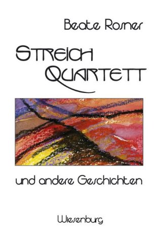 Streichquartett und andere Geschichten: Erzählungen Fiction