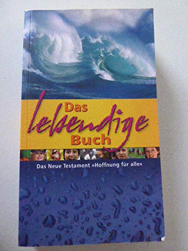 Das lebendige Buch (Das Neue Testament in der zeitgemäßen Übersetzung " Hoffnung für alle ") Books